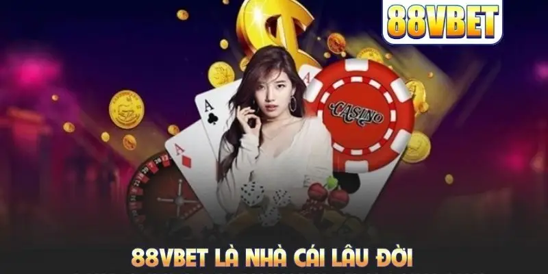 88VBET là nhà cái lâu đời