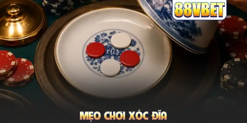 Mẹo chơi Xóc Đĩa