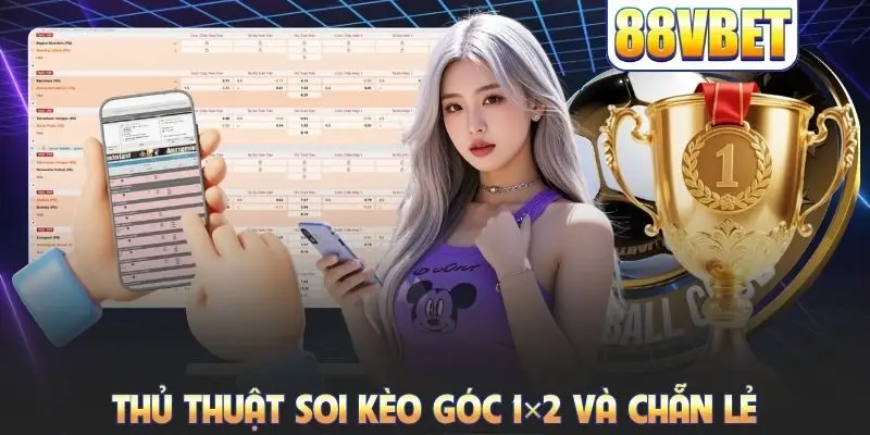 Thủ thuật soi kèo góc 1×2 và chẵn lẻ